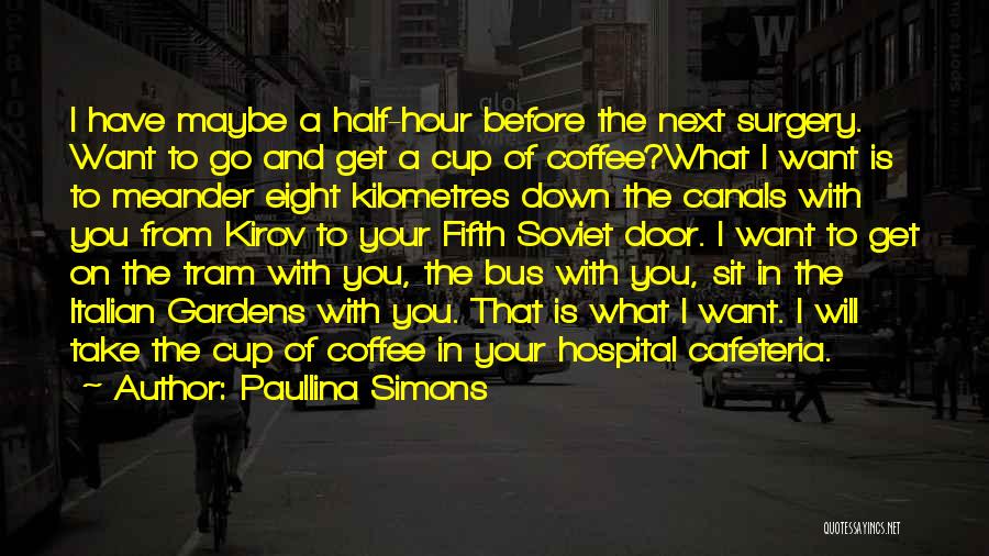 A Cup Of Coffee Quotes By Paullina Simons