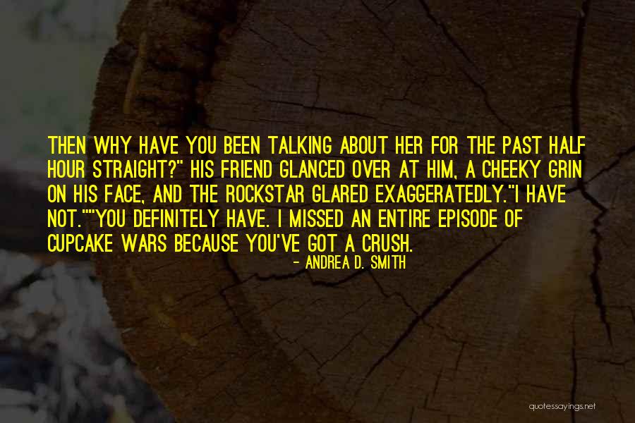 A Cupcake Quotes By Andrea D. Smith A Cupcake Quotes By Andrea D. Smith