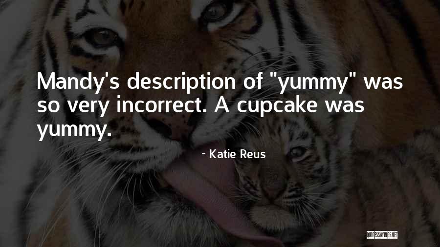 A Cupcake Quotes By Katie Reus A Cupcake Quotes By Katie Reus