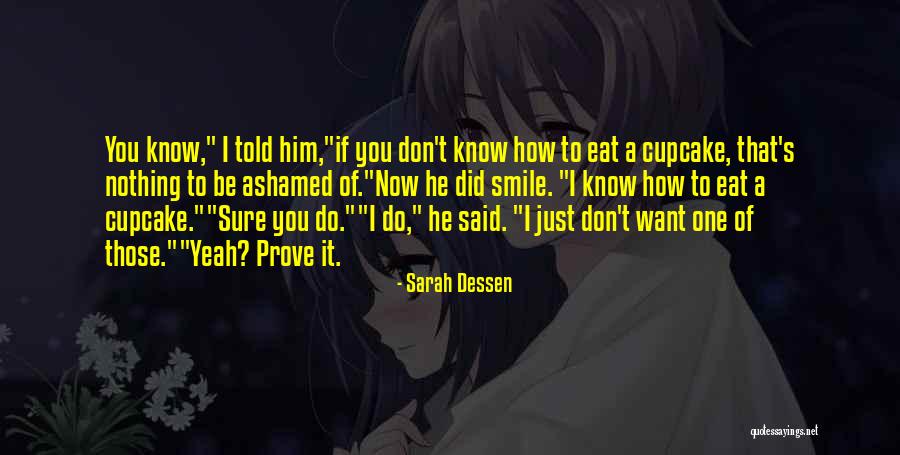 A Cupcake Quotes By Sarah Dessen A Cupcake Quotes By Sarah Dessen