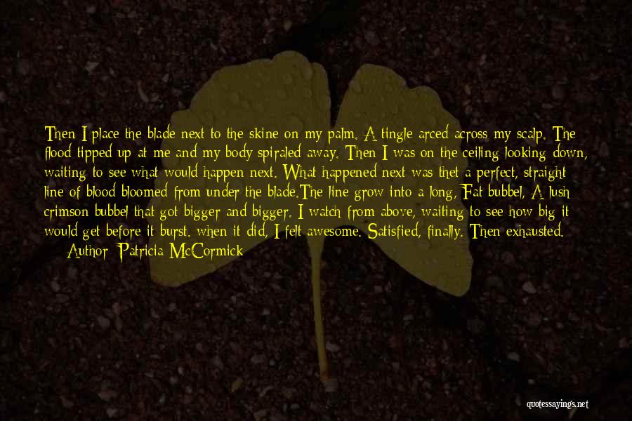 A Cut Above Quotes By Patricia McCormick