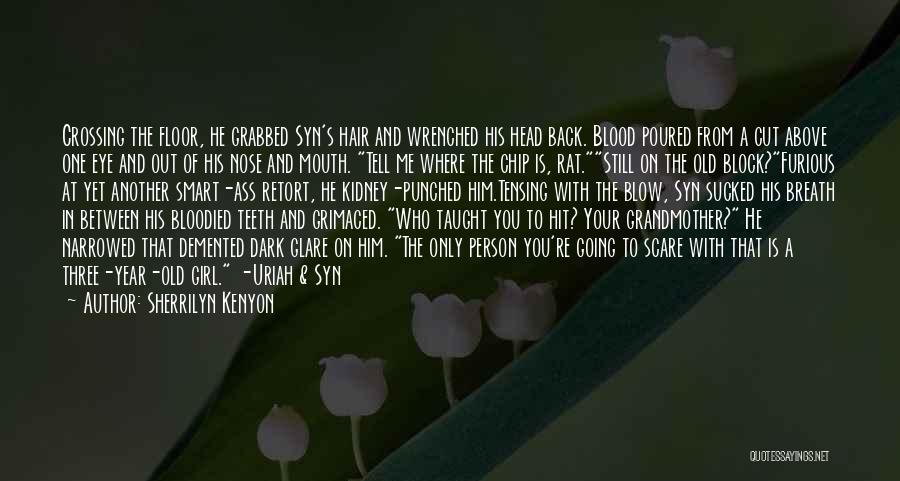 A Cut Above Quotes By Sherrilyn Kenyon