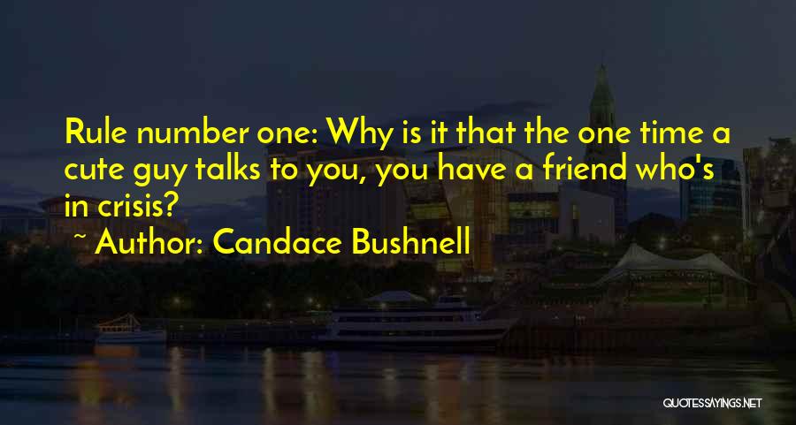 A Cute Friend Quotes By Candace Bushnell