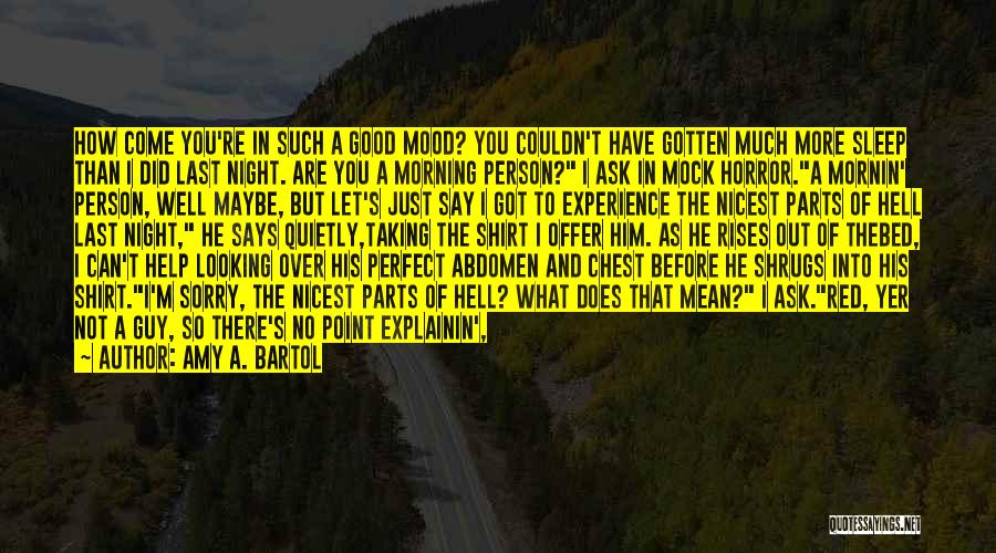 A Cute Guy Quotes By Amy A. Bartol