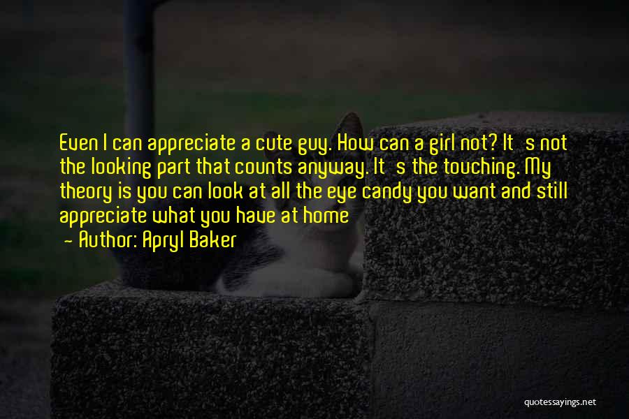 A Cute Guy Quotes By Apryl Baker