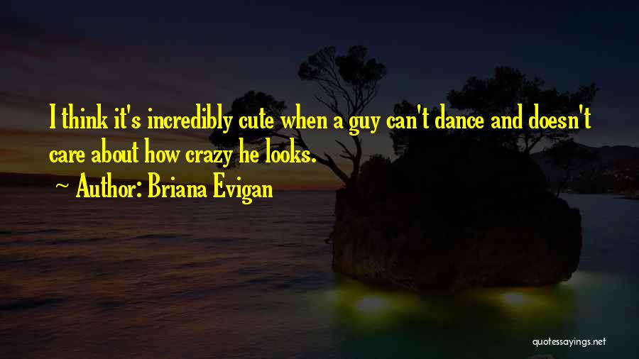 A Cute Guy Quotes By Briana Evigan