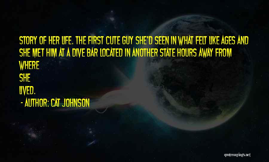 A Cute Guy Quotes By Cat Johnson