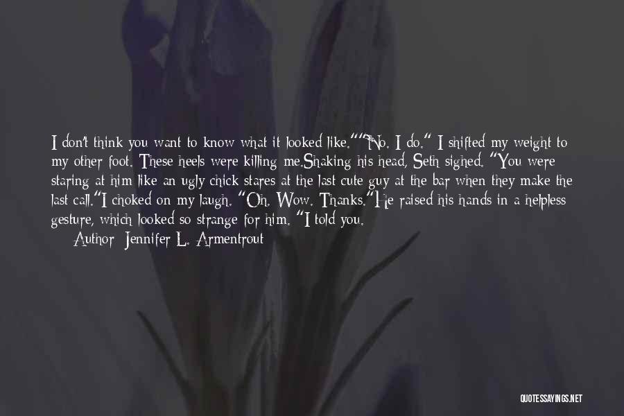 A Cute Guy Quotes By Jennifer L. Armentrout