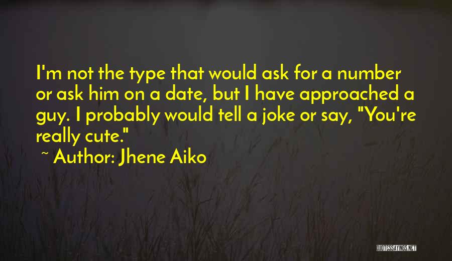 A Cute Guy Quotes By Jhene Aiko