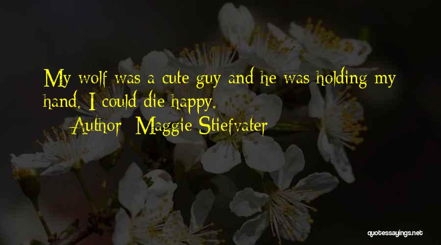 A Cute Guy Quotes By Maggie Stiefvater