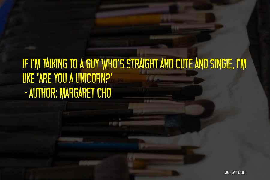 A Cute Guy Quotes By Margaret Cho