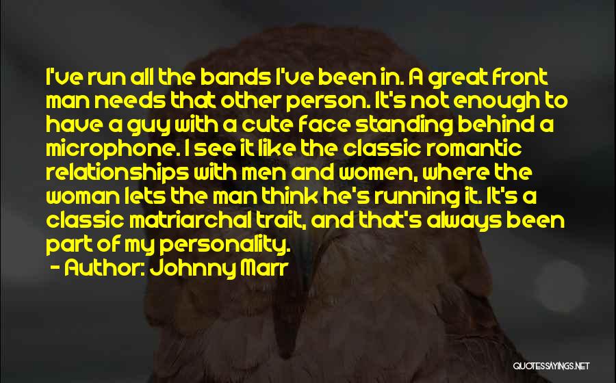 A Cute Guy You Like Quotes By Johnny Marr