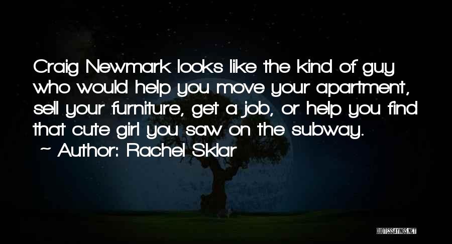 A Cute Guy You Like Quotes By Rachel Sklar