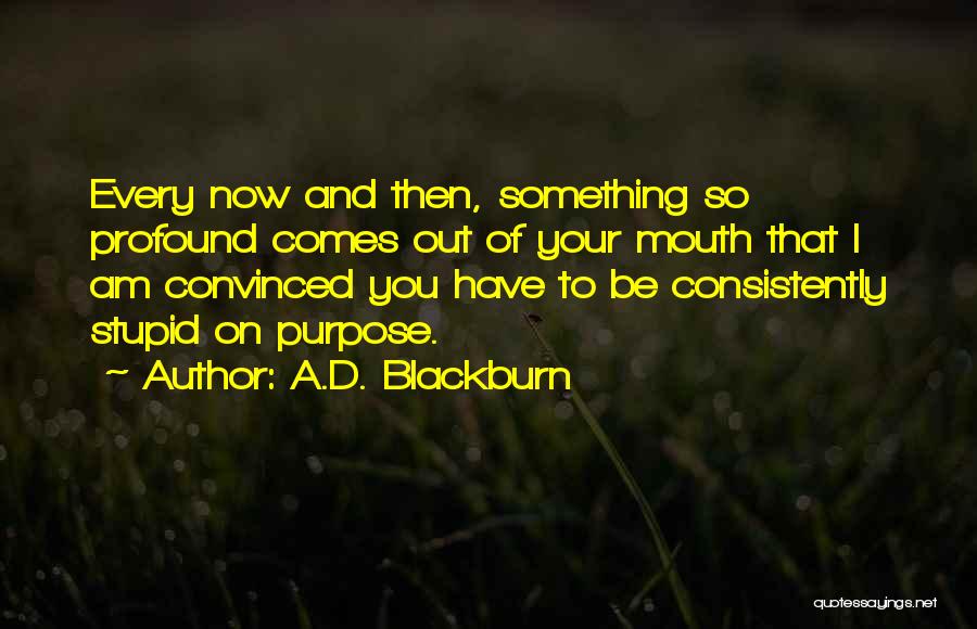 A.D. Blackburn Quotes 1030501