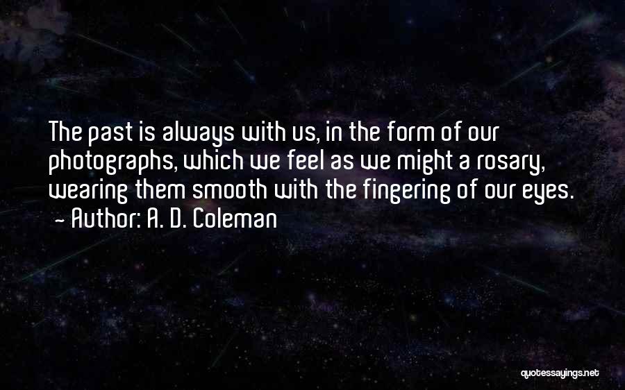 A. D. Coleman Quotes 114305