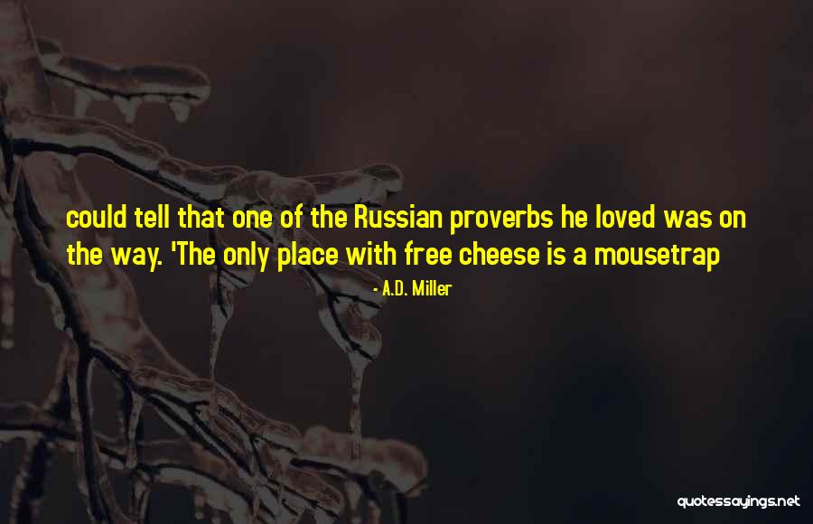 A.D. Miller Quotes 1010933 A.D. Miller Quotes 1010933