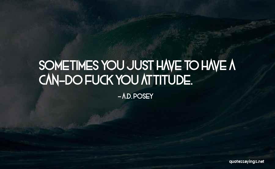 A.D. Posey Quotes 2098955 A.D. Posey Quotes 2098955