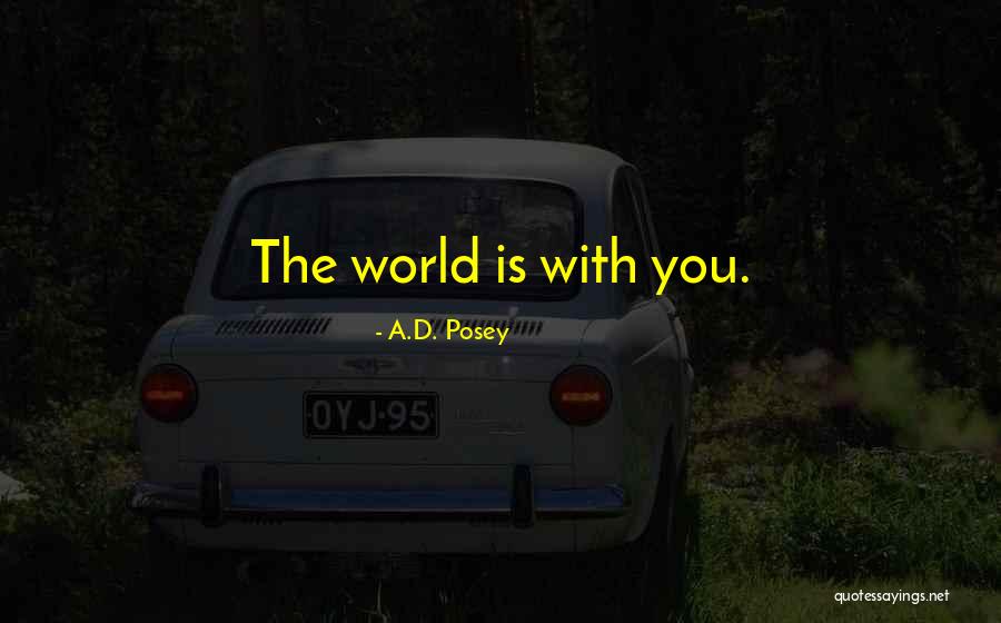 A.D. Posey Quotes 674090 A.D. Posey Quotes 674090