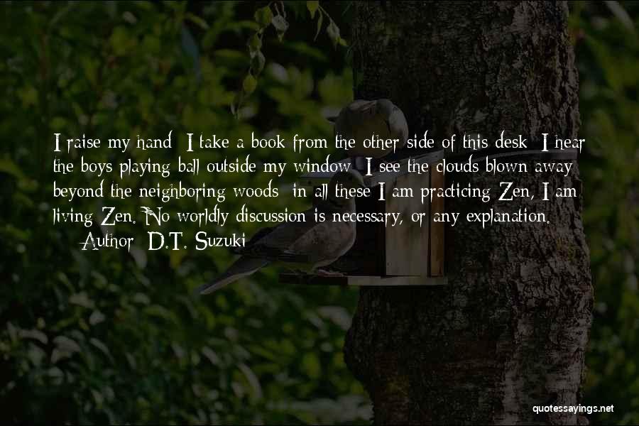 A.d. Woods Quotes By D.T. Suzuki