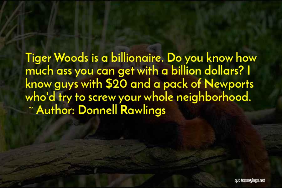 A.d. Woods Quotes By Donnell Rawlings