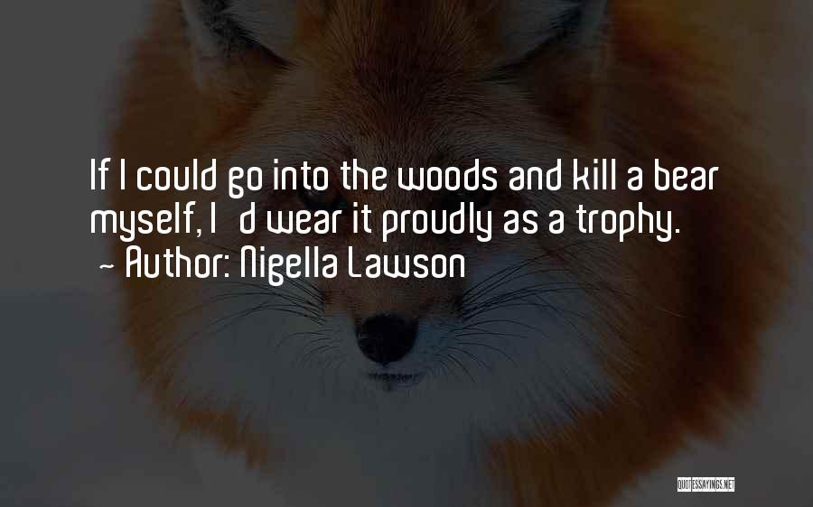 A.d. Woods Quotes By Nigella Lawson