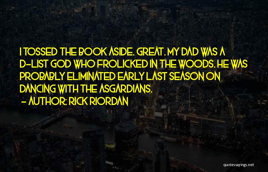 A.d. Woods Quotes By Rick Riordan