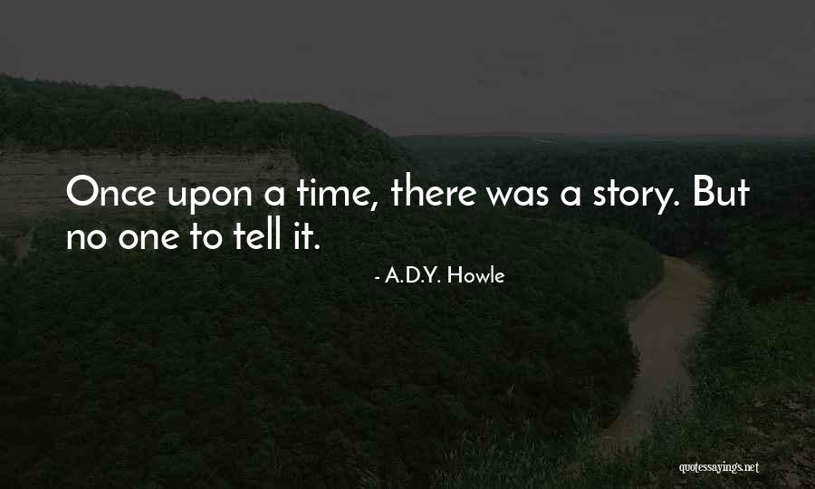 A.D.Y. Howle Quotes 2073495 A.D.Y. Howle Quotes 2073495
