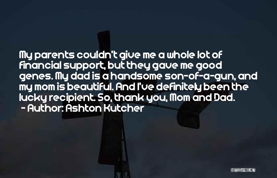 A Dad And Son Quotes By Ashton Kutcher