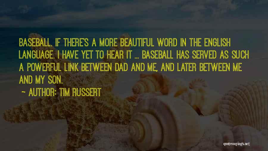 A Dad And Son Quotes By Tim Russert