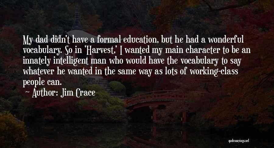 A Dad Quotes By Jim Crace