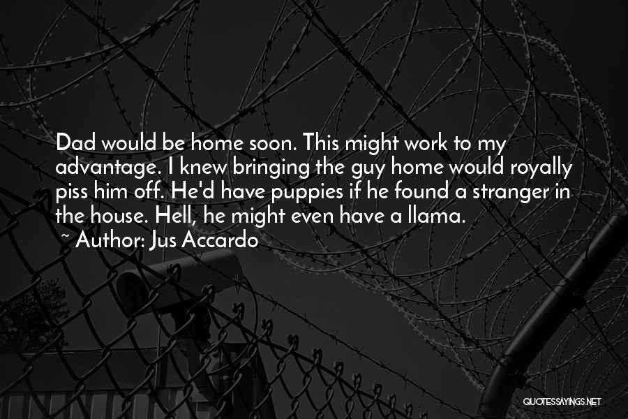 A Dad Quotes By Jus Accardo