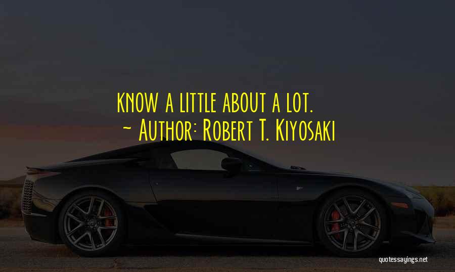 A Dad Quotes By Robert T. Kiyosaki