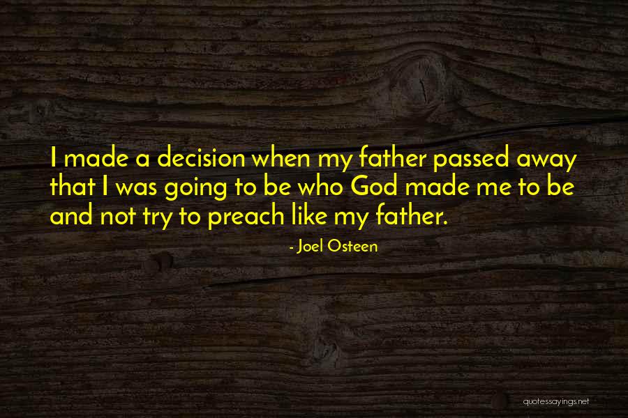 A Dad Who Has Passed Away Quotes By Joel Osteen