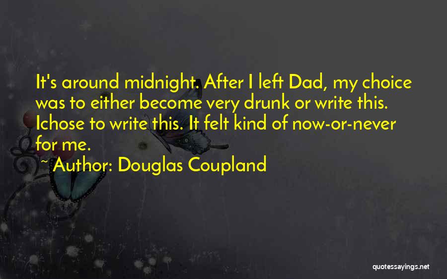 A Dad Who Left Quotes By Douglas Coupland