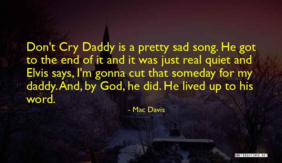 A Daddy Quotes By Mac Davis