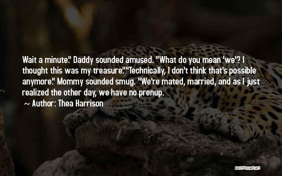 A Daddy Quotes By Thea Harrison