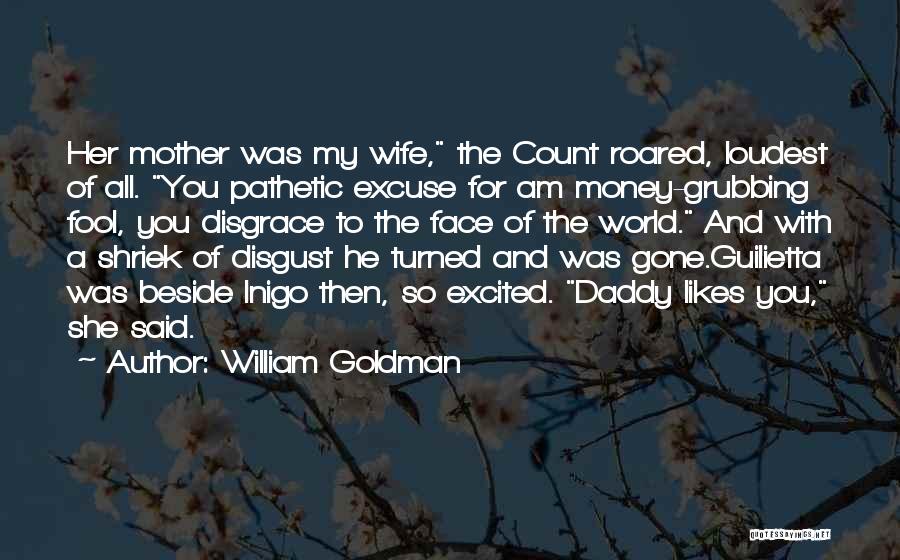 A Daddy Quotes By William Goldman