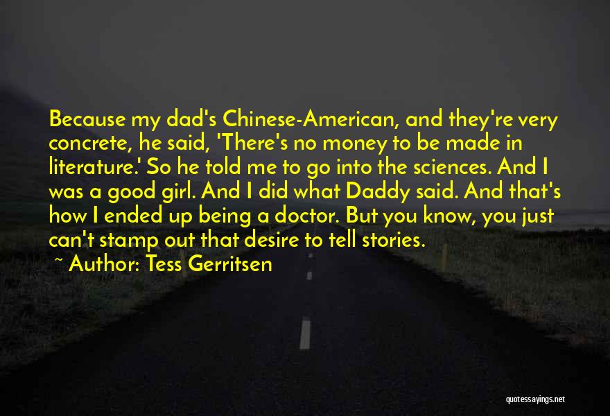 A Daddy's Girl Quotes By Tess Gerritsen