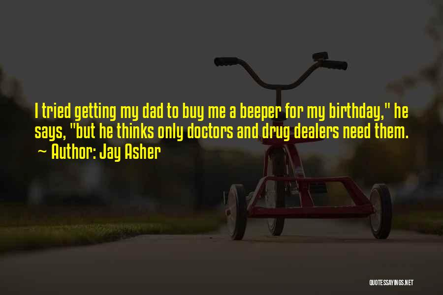 A Dad's Birthday Quotes By Jay Asher