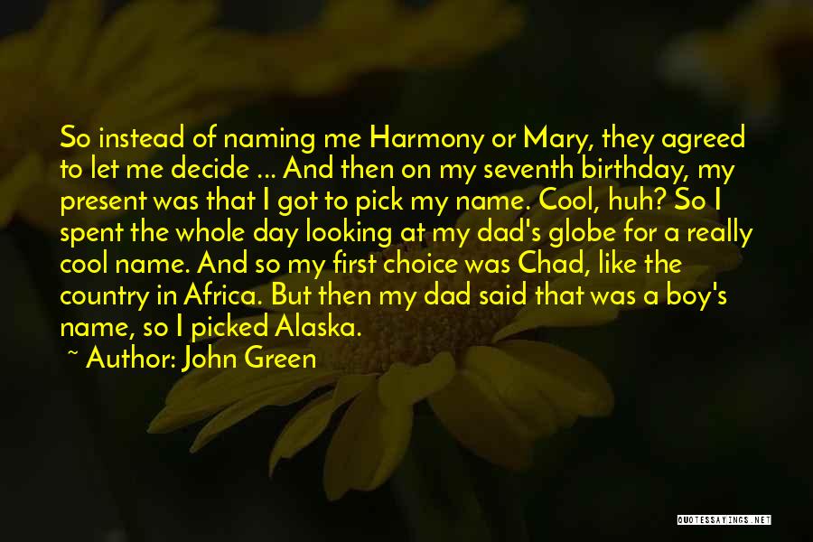 A Dad's Birthday Quotes By John Green