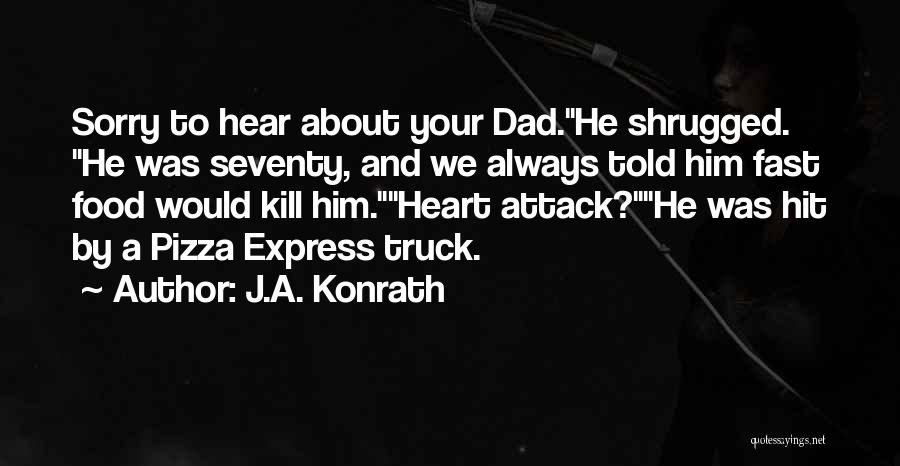 A Dad's Death Quotes By J.A. Konrath