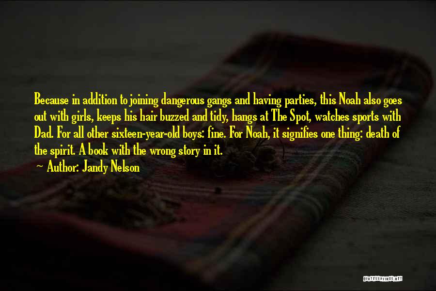 A Dad's Death Quotes By Jandy Nelson