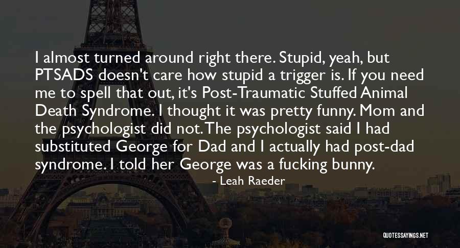 A Dad's Death Quotes By Leah Raeder