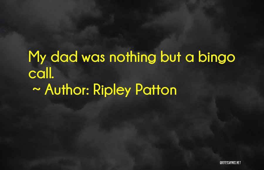 A Dad's Death Quotes By Ripley Patton