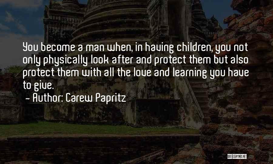 A Dad's Love For His Son Quotes By Carew Papritz