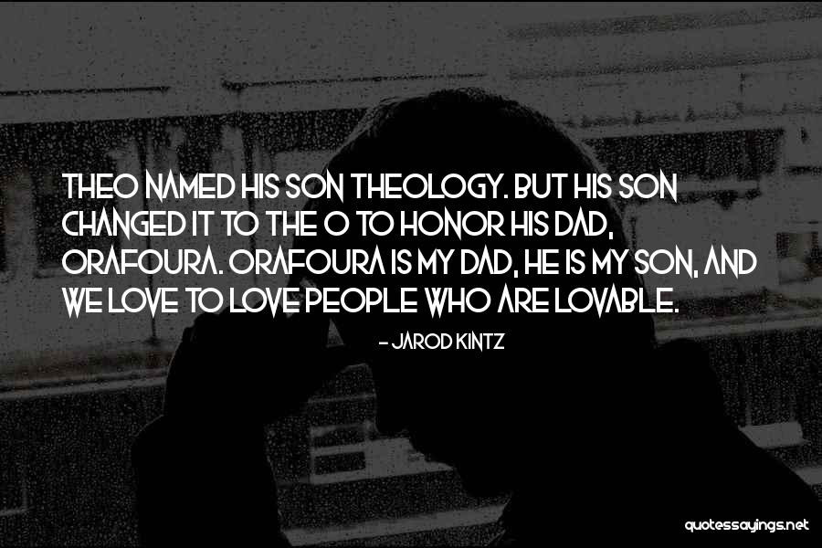 A Dad's Love For His Son Quotes By Jarod Kintz