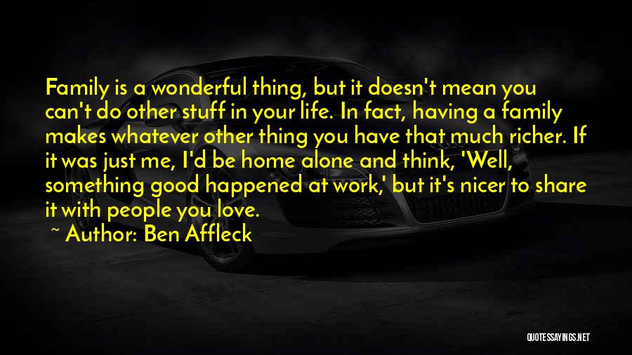 A Dad's Love Quotes By Ben Affleck