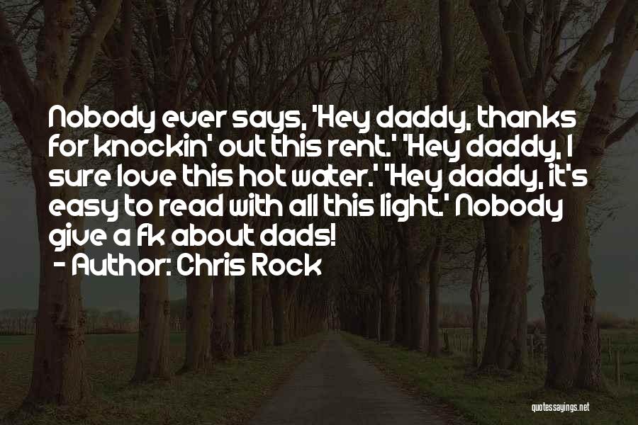 A Dad's Love Quotes By Chris Rock