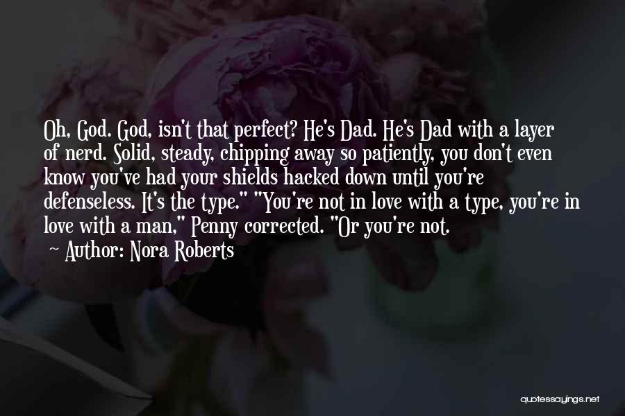 A Dad's Love Quotes By Nora Roberts