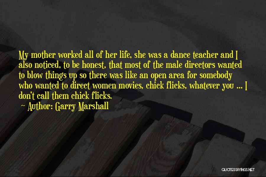 A Dance Teacher Quotes By Garry Marshall